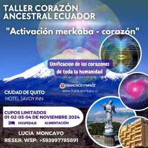 Corazón Ancestral Ecuador "Activación Merkaba - Corazón"